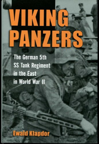 Viking Panzers: The German SS 5th Tank Regiment in the East in World War II