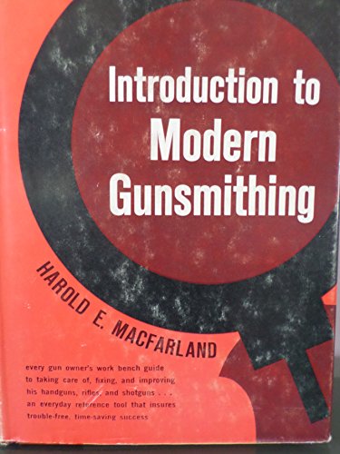 Introduction to Modern Gunsmithing