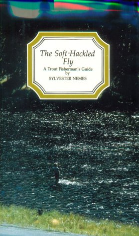 Soft-Hackled Fly, The