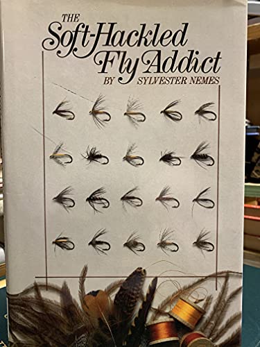The Soft-Hackled Fly Addict
