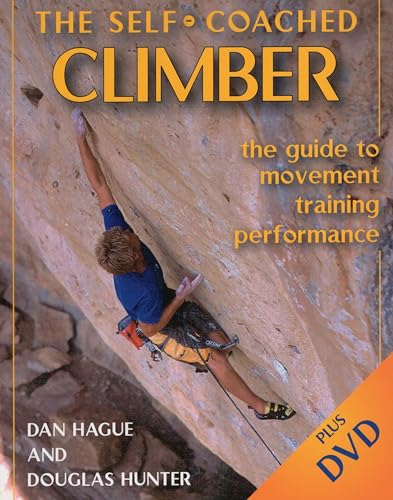 Self-Coached Climber: The Guide to Movement, Training, Performance