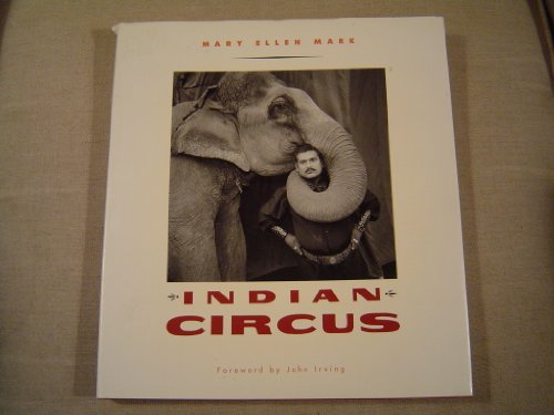 Indian Circus - by Mary Ellen Mark - hardcover