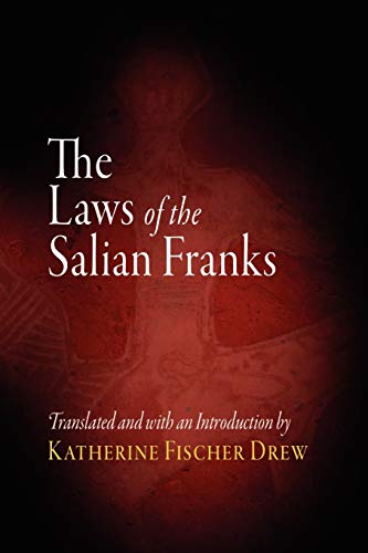 The Laws of the Salian Franks (The Middle Ages Series)