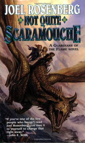 Not Quite Scaramouche: A Guardians of the Flame Novel