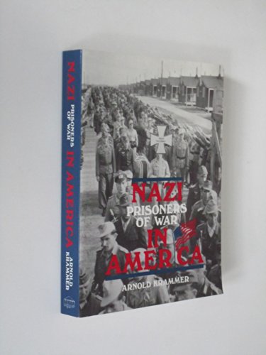 Cover of Nazi Prisoners of War in America by Arnold Krammer, paperback Book