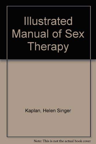 Cover of The illustrated manual of sex therapy by Kaplan, Helen Singer, Unbound Book