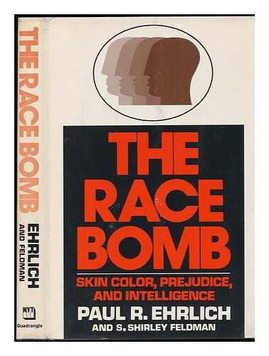 The Race Bomb: Skin Color, Prejudice, and Intelligence
