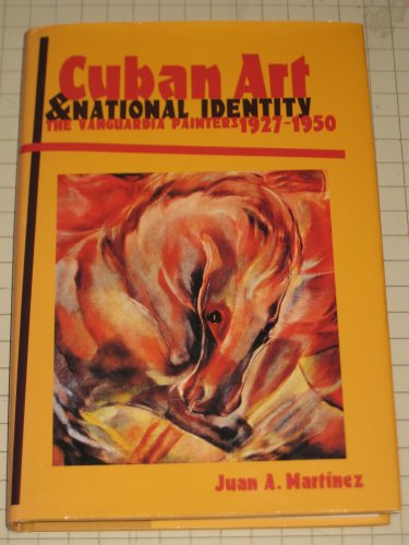 Cuban Art and National Identity: The Vanguardia Painters, 1927-1950