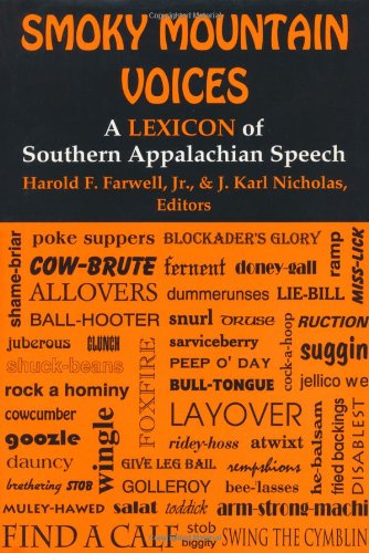 Smoky Mountain Voices: A Lexicon of Southern Appalachian Speech Based on the Research of Horace Kephart