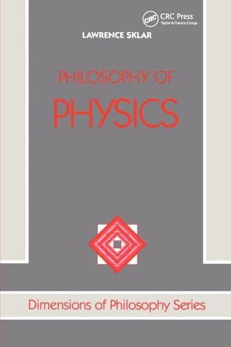 Philosophy Of Physics (Dimensions of Philosophy Series)