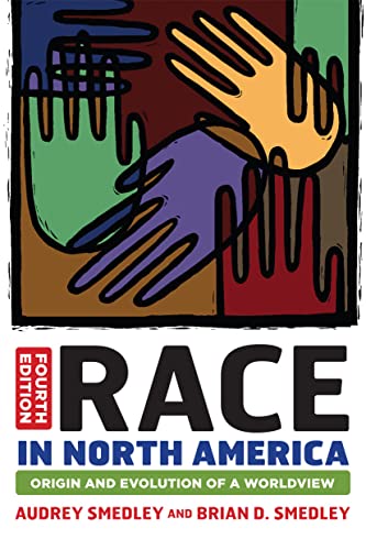 Race in North America: Origin and Evolution of a Worldview