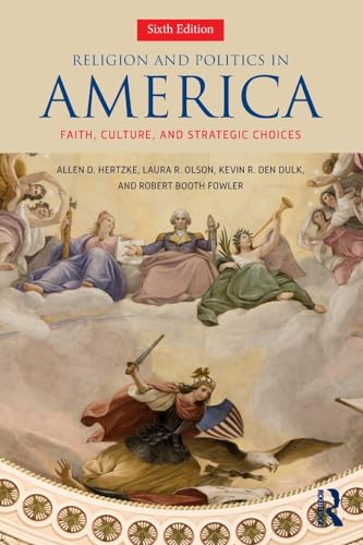 Religion and Politics in America: Faith, Culture, and Strategic Choices