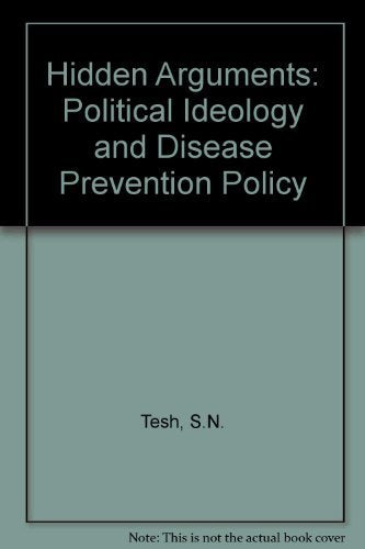 Hidden Arguments: Political Ideology and Disease Prevention Policy