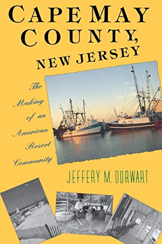 Cape May County, New Jersey: The Making of an American Resort Community