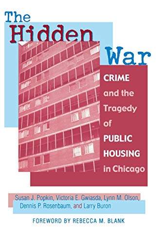 The Hidden War: Crime and the Tragedy of Public Housing in Chicago