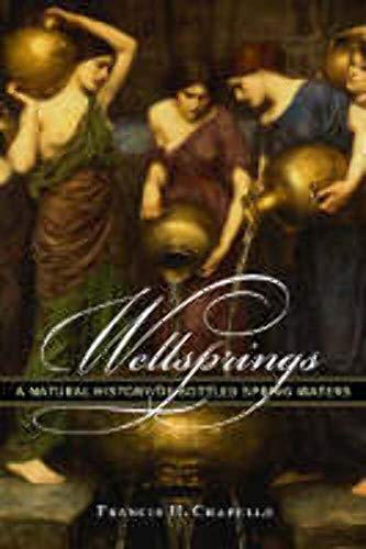 Wellsprings: A Natural History of Bottled Spring Waters