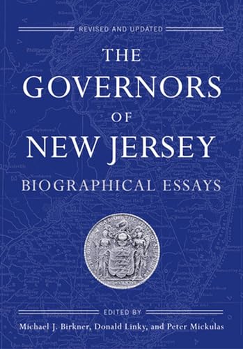 The Governors of New Jersey: Biographical Essays (Rivergate Regionals)