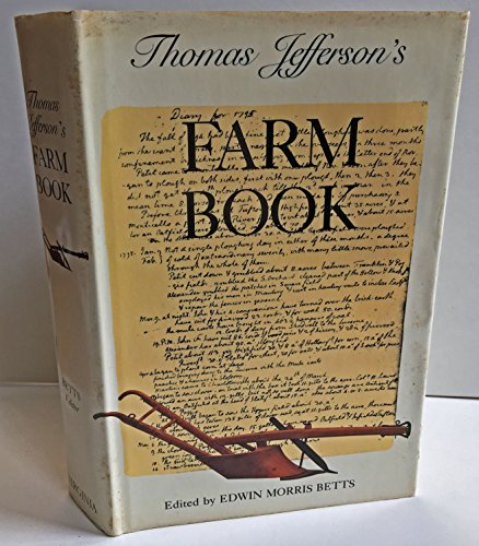 Thomas Jefferson's Farm Book: With Commentary and Relevant Extracts from Other Writings