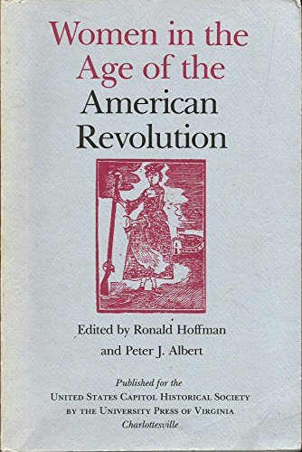Women in the Age of the American Revolution (Perspectives on the American Revolution)