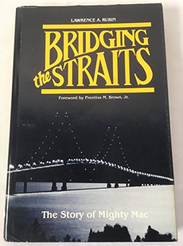 Cover of Bridging the Straits: The Story of Mighty Mac by Lawrence Rubin, hardcover Book