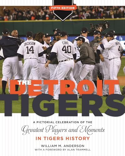 The Detroit Tigers: A Pictorial Celebration of the Greatest Players and Moments in Tigers' History, Updated Edition (Great Lakes Books)