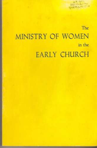 The ministry of women in the early church