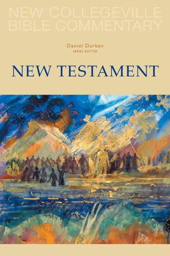 The New Collegeville Bible Commentary: New Testament