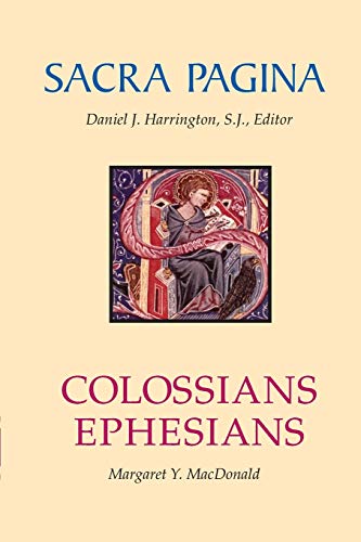 Colossians and Ephesians (Sacra Pagina series-paperback) (Volume 17)