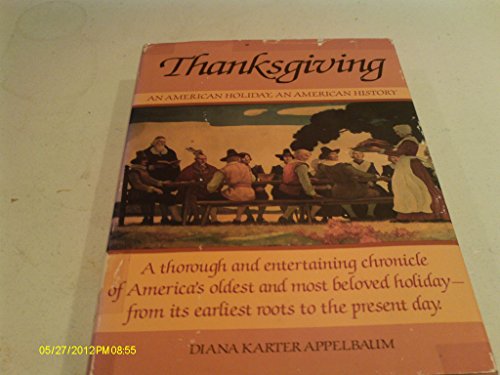 Thanksgiving: An American Holiday, an American History