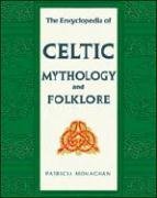 The Encyclopedia of Celtic Mythology and Folklore