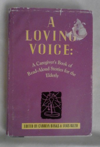 A Loving Voice: A Caregiver's Book of Read-Aloud Stories for the Elderly (G K Hall Large Print Book Series)
