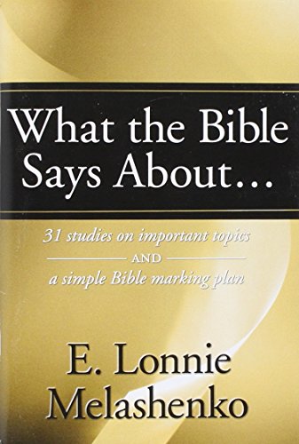 What the Bible Says About: 31 Studies on Important Topics and a Simple Bible Marking Plan