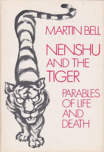 Nenshu and the tiger: Parables of life and death