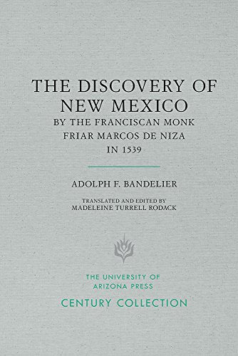 The Discovery of New Mexico by the Franciscan Monk Friar Marcos de Niza in 1539