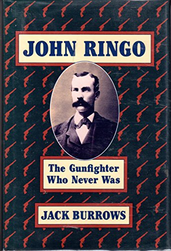 John Ringo: The Gunfighter Who Never Was