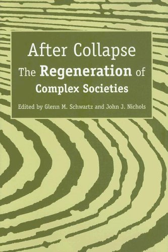 Cover of After Collapse: The Regeneration of Complex Societies by Schwartz, Glenn M., hardcover Book