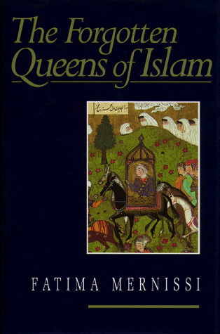 The Forgotten Queens of Islam