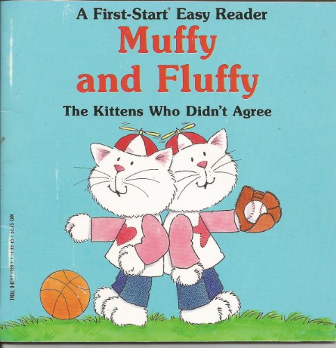 Cover of Muffy and Fluffy: The Kittens Who Didn't Agree (First-Start Easy Reader) by Palazzo-Craig, Janet, paperback Book