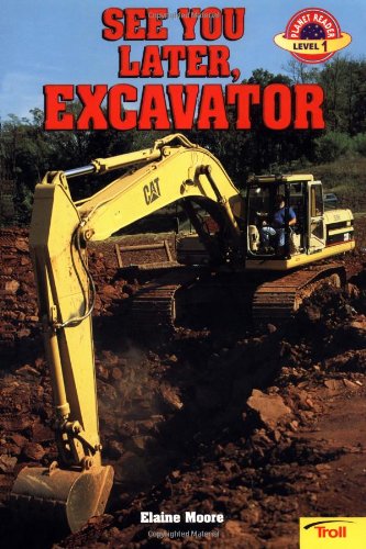 See You Later, Excavator (Planet Reader Level 1)