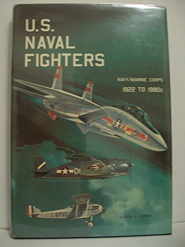 U.S. Naval Fighters 1922 to 1980s