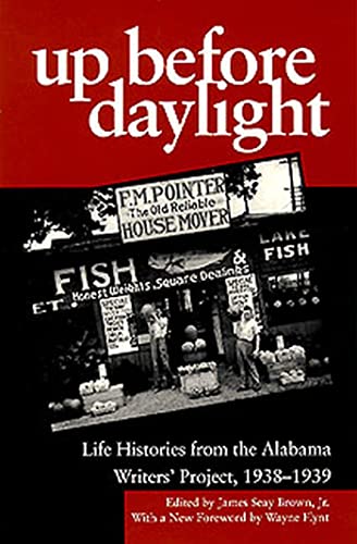 Cover of Up Before Daylight: Life Histories from the Alabama Writers' Project, 1938-1939 by Brown Jr., James Seay, paperback Book