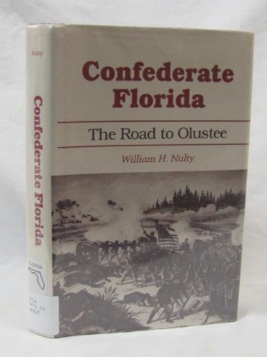 Confederate Florida: The Road to Olustee
