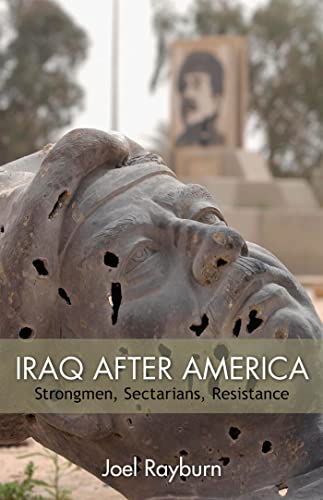 Iraq after America: Strongmen, Sectarians, Resistance (Hoover Institution Press Publication (Hardcover))