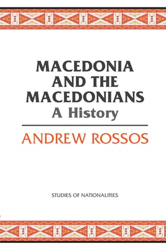 Macedonia and the Macedonians: A History (Hoover Institution Press Publication)