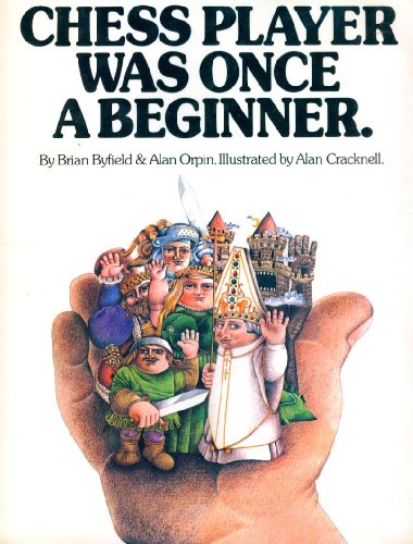 Every Great Chess Player Was Once a Beginner