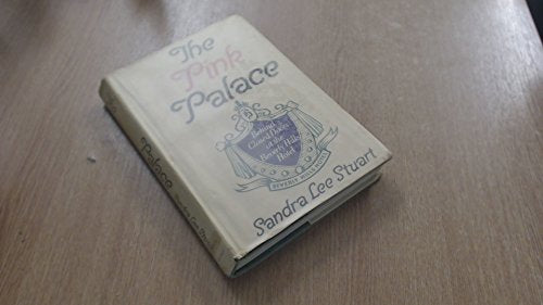 Pink Palace, The * Behind Closed Doors At The Beverly Hills Hotel