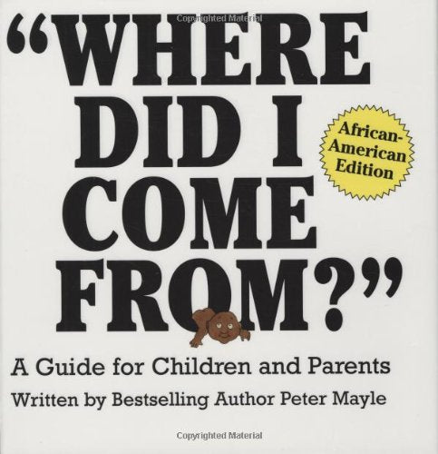 Where Did I Come From?: A Guide for Children and Parents, African-American Edition