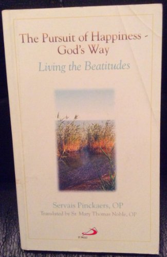 The Pursuit of Happiness - God's Way: Living the Beatitudes