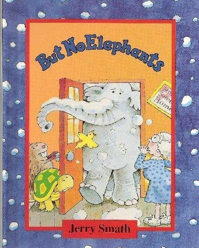 But No Elephants (A Parents Magazine Read Aloud Original)