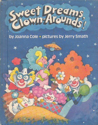 Sweet Dreams, Clown-Arounds! (A Parents Magazine Read Aloud Original)